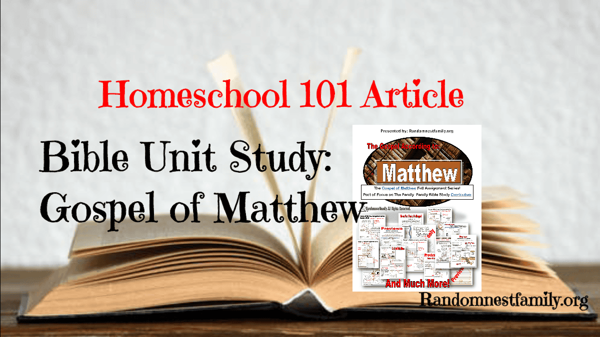 Bible Unit Study Gospel of Matthew feature image @randomnestfamily.org