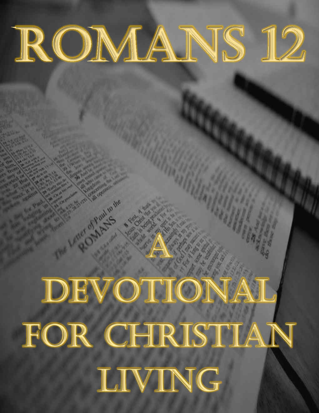 Romans 12 A Transformed Life e-book A Devotional for Christian Living_Ryan Moore.image