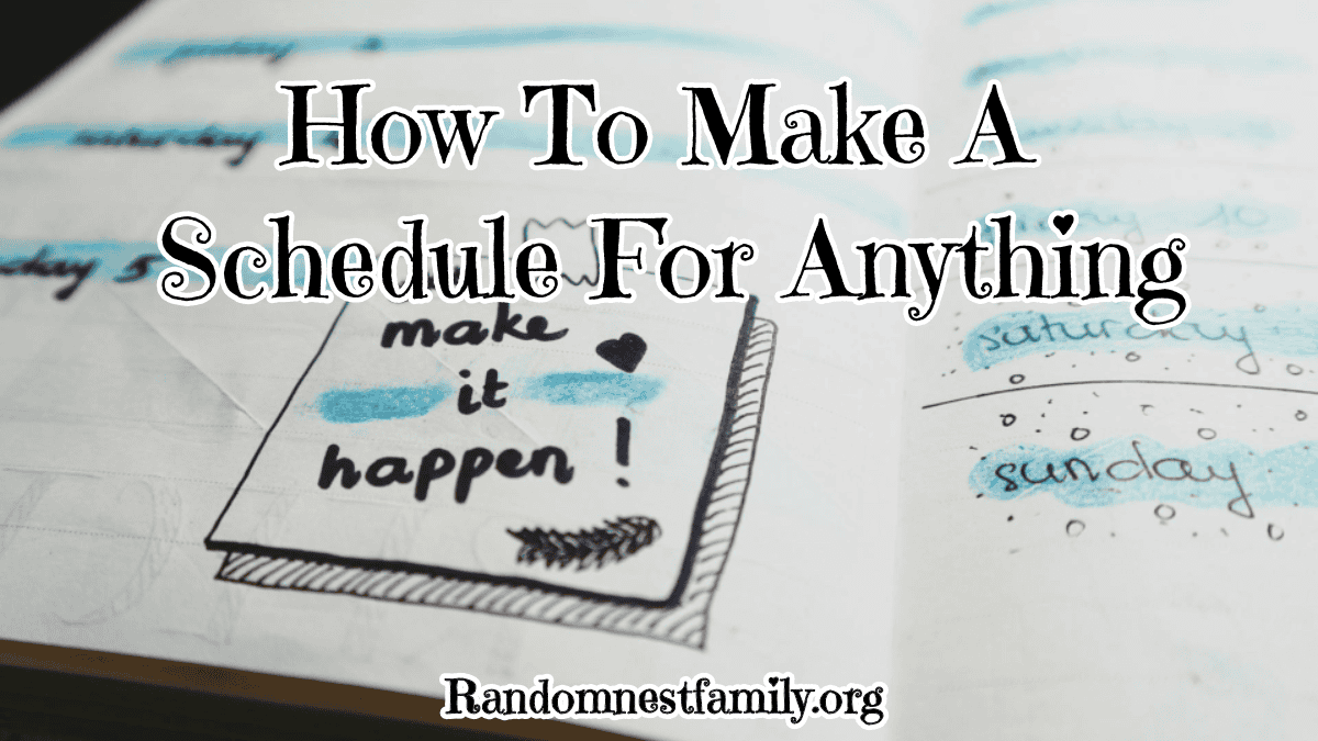 How To Make A Schedule For Anything