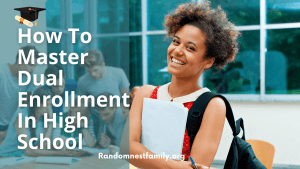 How-To-Master-Dual-Enrollment-In-High-School