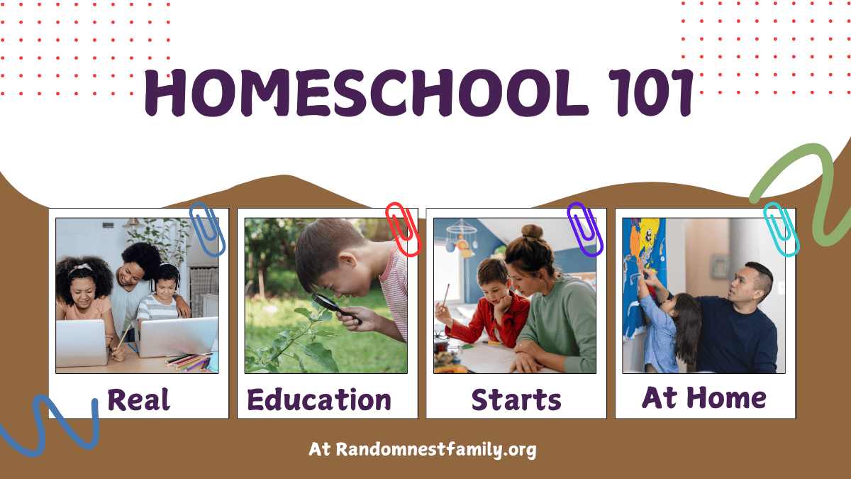 Homeschool 101 at Randomnestfamily.org