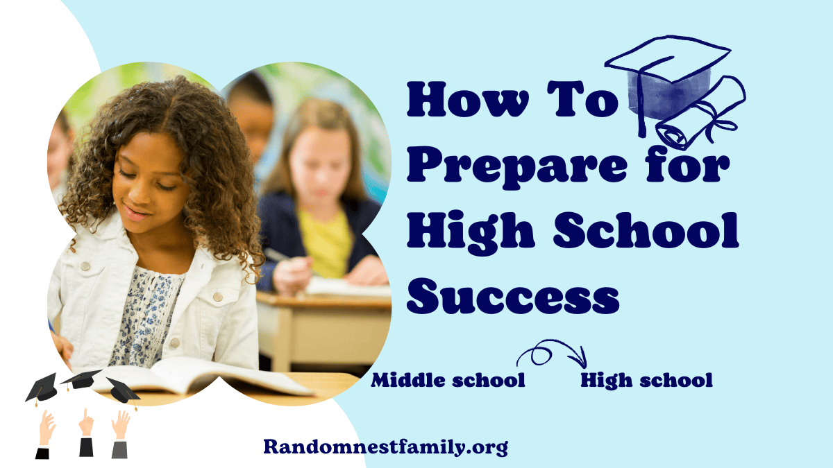 How-To-Prepare-for-High-School-Success | Randomnestfamily.org